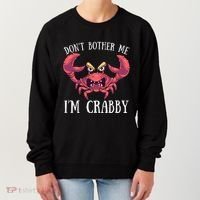 Don't Bother Me I'm Crabby Crab Lover Pun Cranky Women's Sweatshirt thumb 0