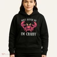 Don't Bother Me I'm Crabby Crab Lover Pun Cranky Hoodie thumb 5