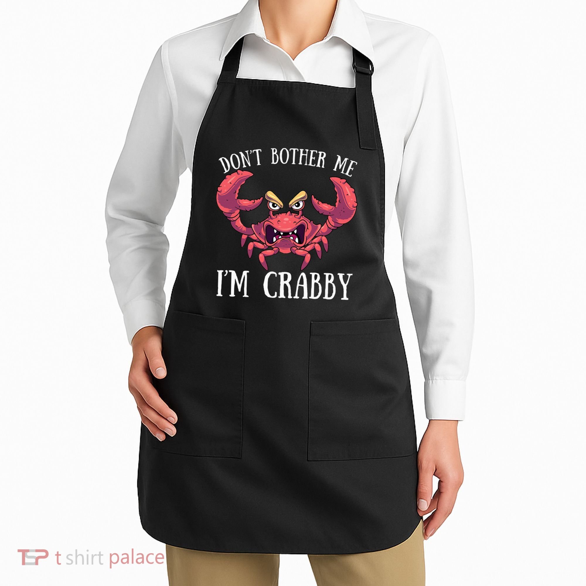Don't Bother Me I'm Crabby Crab Lover Pun Cranky Apron