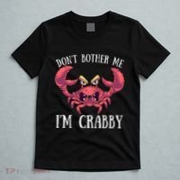 Don't Bother Me I'm Crabby Crab Lover Pun Cranky T-Shirt thumb 5