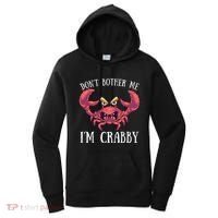 Don't Bother Me I'm Crabby Crab Lover Pun Cranky Women's Hoodie thumb 0