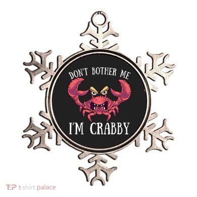 Don't Bother Me I'm Crabby Crab Lover Pun Cranky Ornament