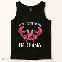 Don't Bother Me I'm Crabby Crab Lover Pun Cranky Tank Top thumb 2