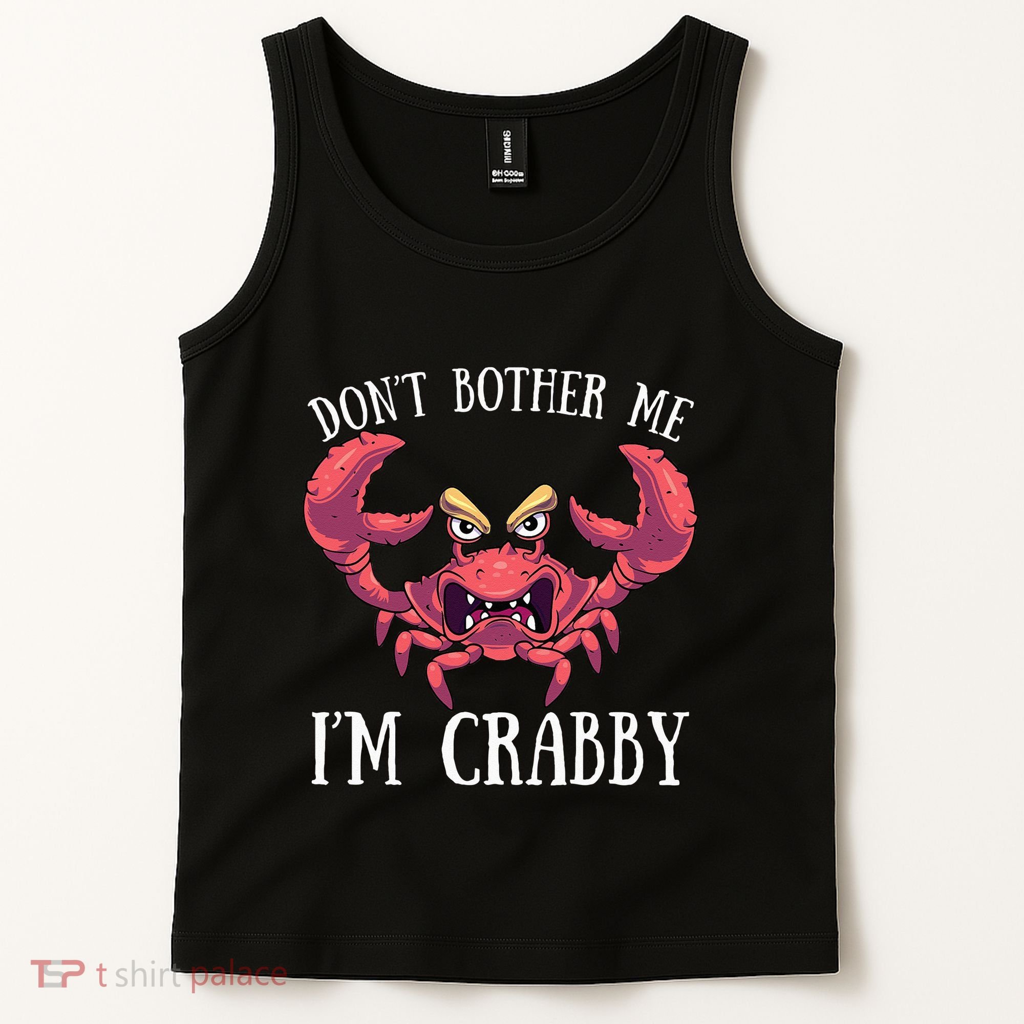 Don't Bother Me I'm Crabby Crab Lover Pun Cranky Tank Top