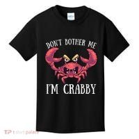 Don't Bother Me I'm Crabby Crab Lover Pun Cranky Kids T-Shirt thumb 0