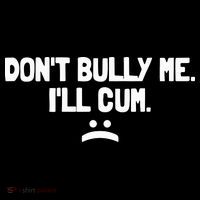 Don't Bully Me I'll Cum Funny Saying Women's Hoodie thumb 2