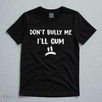 Dont Bully Me Ill Cum Funny Humor Anti Bullying T-Shirt thumb 5