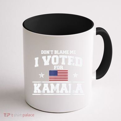 Dont Blame Me I Voted For Kamala Pro Harris Supporter Coffee Mug back
