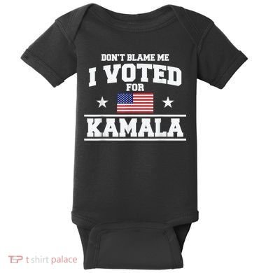 Dont Blame Me I Voted For Kamala Pro Harris Supporter Baby Bodysuit