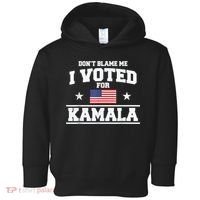 Dont Blame Me I Voted For Kamala Pro Harris Supporter Toddler Hoodie thumb 0