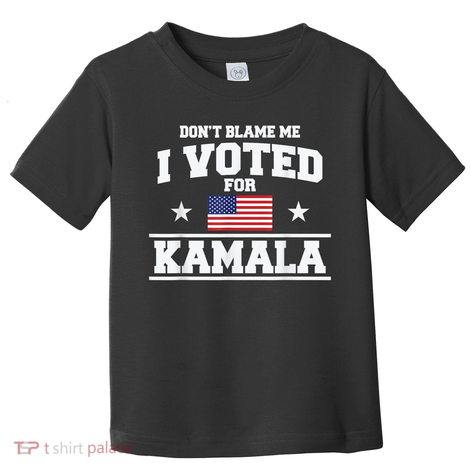 Dont Blame Me I Voted For Kamala Pro Harris Supporter Toddler T-Shirt
