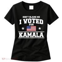 Dont Blame Me I Voted For Kamala Pro Harris Supporter Women's T-Shirt thumb 0