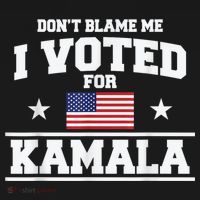 Dont Blame Me I Voted For Kamala Pro Harris Supporter Women's T-Shirt thumb 6