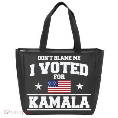 Dont Blame Me I Voted For Kamala Pro Harris Supporter Tote Bag