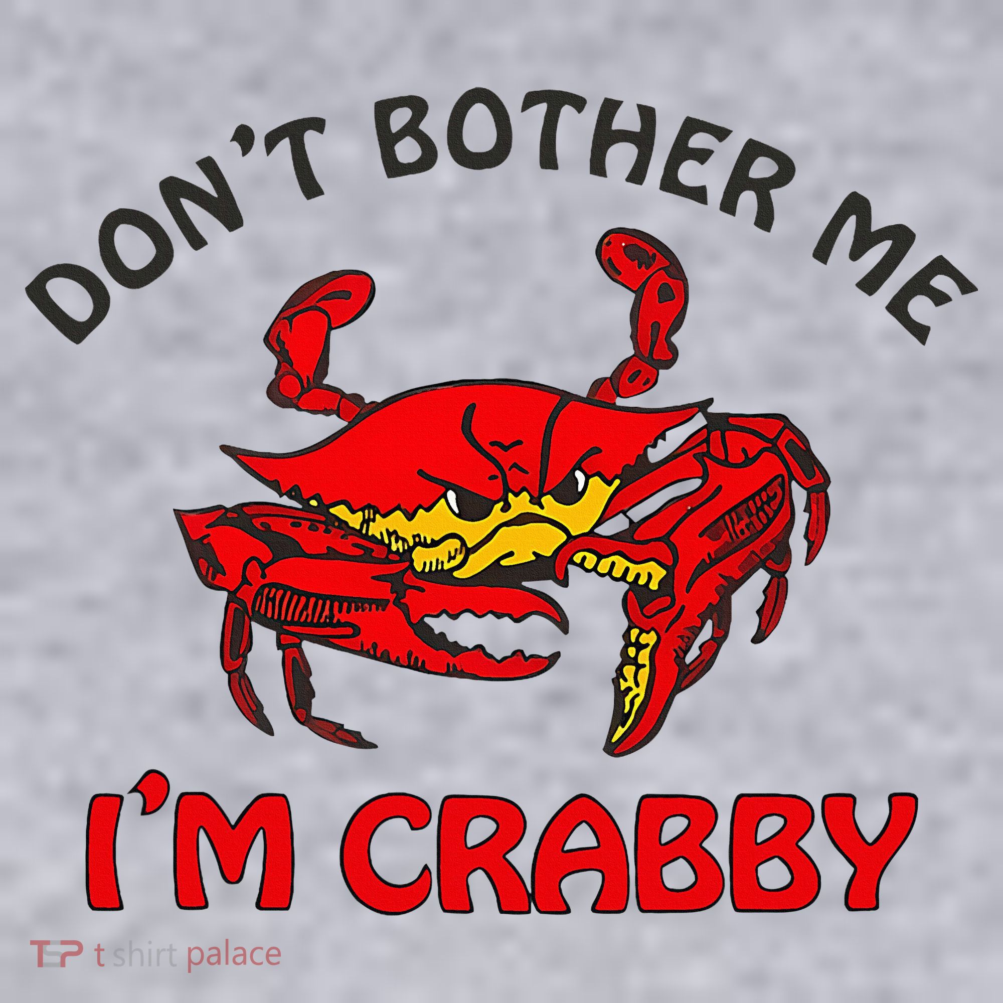 DonT Bother Me IM Crabby Funny Apparel Women's Sweatshirt