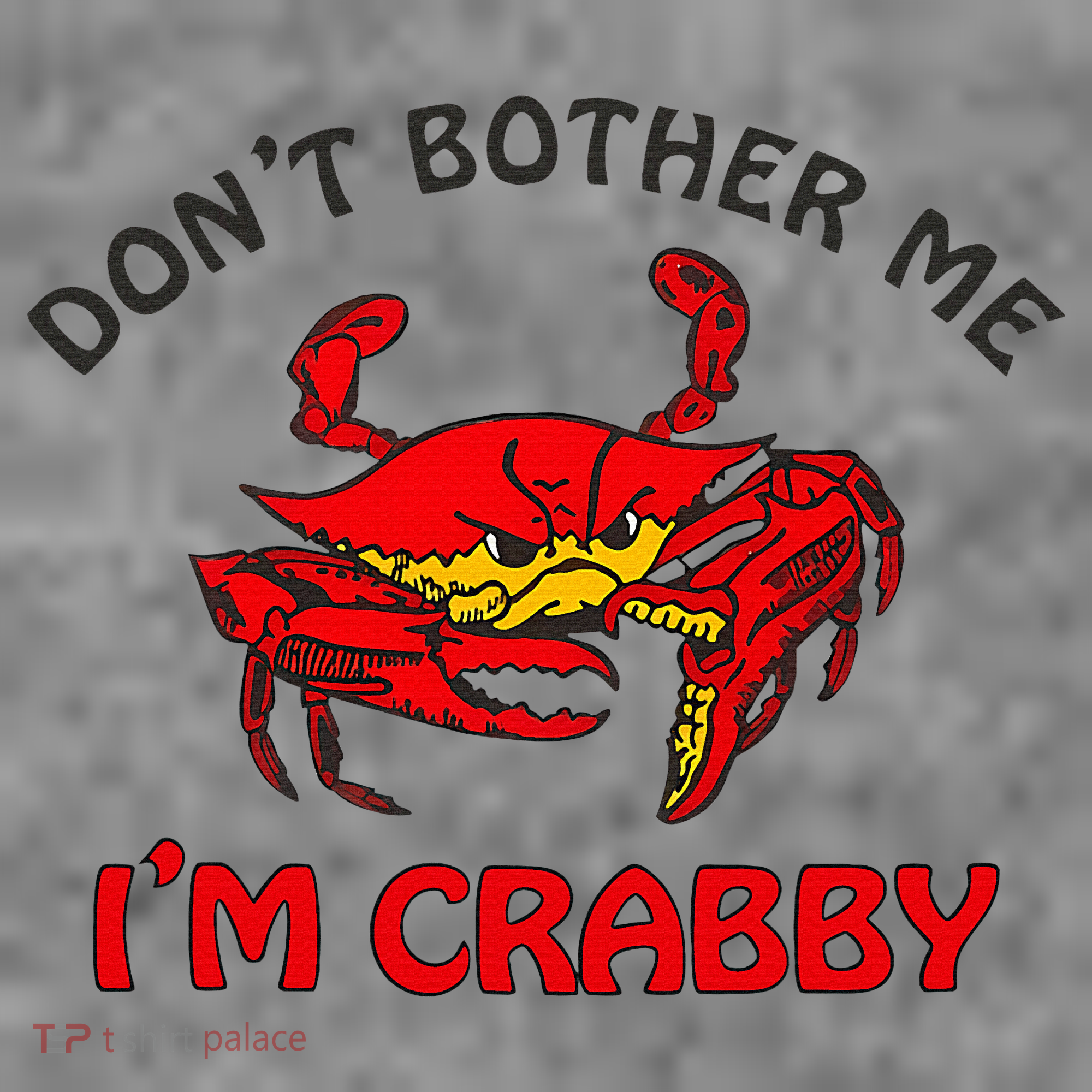 DonT Bother Me IM Crabby Funny Apparel Toddler Hoodie