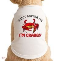 DonT Bother Me IM Crabby Funny Apparel Doggie Tank thumb 0