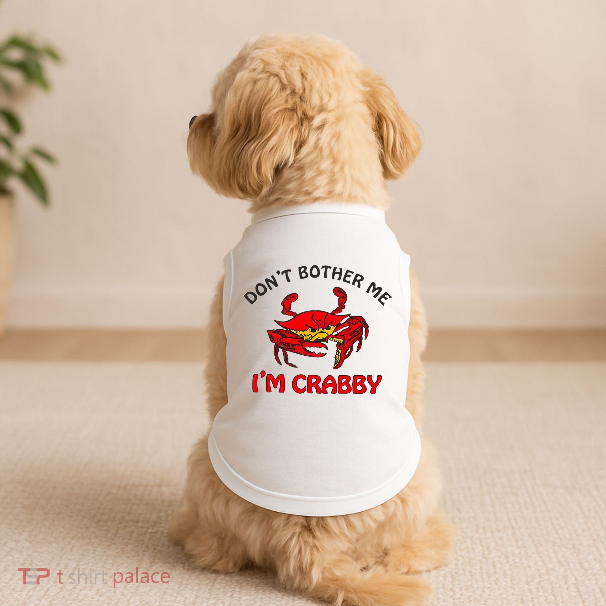 DonT Bother Me IM Crabby Funny Apparel Doggie Tank