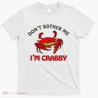 DonT Bother Me IM Crabby Funny Apparel T-Shirt thumb 0