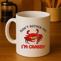 DonT Bother Me IM Crabby Funny Apparel Coffee Mug thumb 4