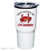 DonT Bother Me IM Crabby Funny Apparel Tumbler thumb 0