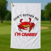 DonT Bother Me IM Crabby Funny Apparel Golf Towel thumb 1