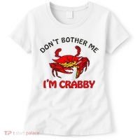 DonT Bother Me IM Crabby Funny Apparel Women's T-Shirt thumb 0
