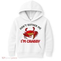 DonT Bother Me IM Crabby Funny Apparel Kids Hoodie thumb 0