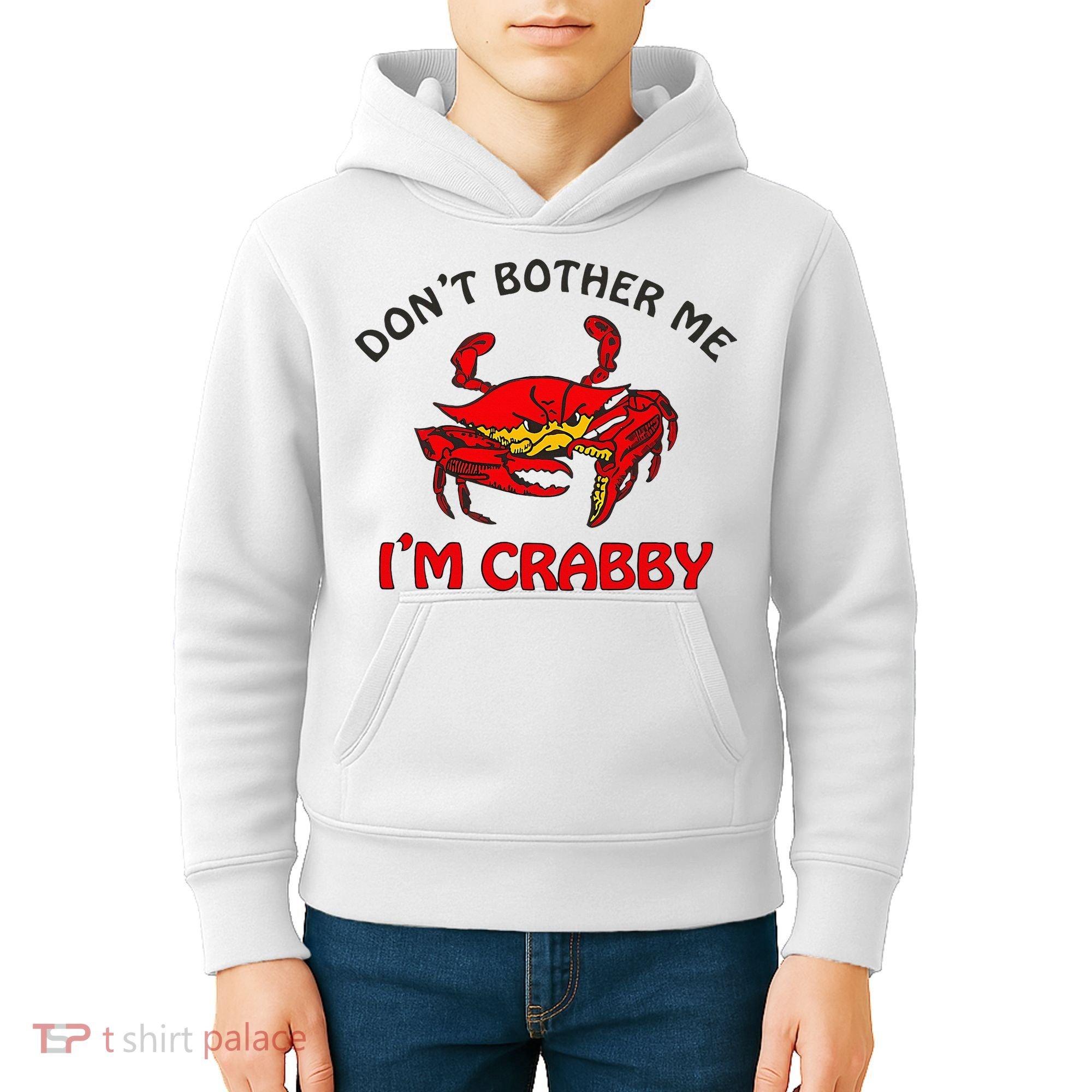 DonT Bother Me IM Crabby Funny Apparel Kids Hoodie