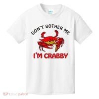 DonT Bother Me IM Crabby Funny Apparel Kids T-Shirt thumb 0
