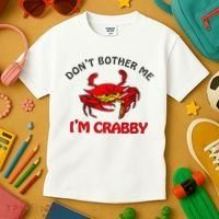DonT Bother Me IM Crabby Funny Apparel Kids T-Shirt thumb 3