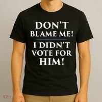 Don't Blame Me I Didn't Vote For Him T-Shirt thumb 3