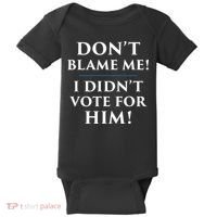 Don't Blame Me I Didn't Vote For Him Baby Bodysuit thumb 0