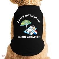 Don't Bother Me I'm On Vacation Dog Funny Doggie Tank thumb 0