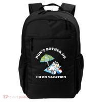 Don't Bother Me I'm On Vacation Dog Funny Backpack thumb 0