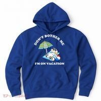 Don't Bother Me I'm On Vacation Dog Funny Hoodie thumb 0