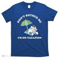 Don't Bother Me I'm On Vacation Dog Funny T-Shirt thumb 0