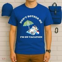 Don't Bother Me I'm On Vacation Dog Funny T-Shirt thumb 6