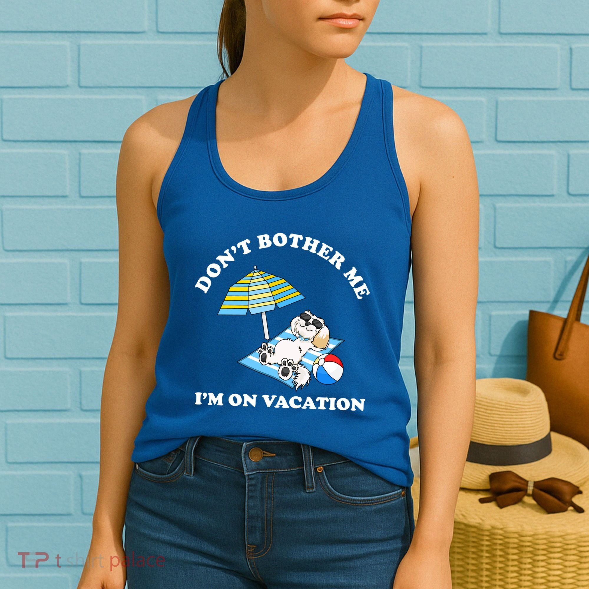 Don't Bother Me I'm On Vacation Dog Funny Women's Tank Top