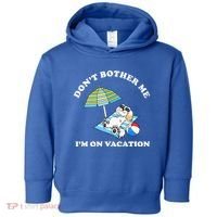 Don't Bother Me I'm On Vacation Dog Funny Toddler Hoodie thumb 0