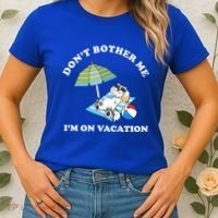 Don't Bother Me I'm On Vacation Dog Funny Women's T-Shirt thumb 2