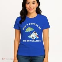 Don't Bother Me I'm On Vacation Dog Funny Women's T-Shirt thumb 4