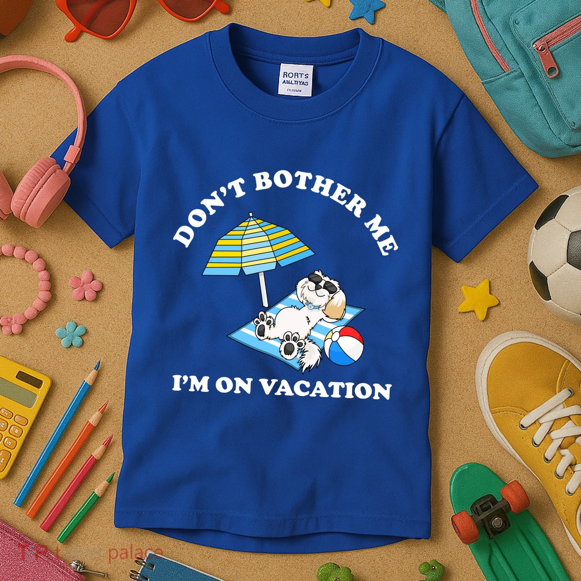 Don't Bother Me I'm On Vacation Dog Funny Kids T-Shirt