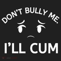 Don’t Bully Me. I’ll Cum Golf Towel thumb 3