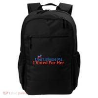 DonT Blame Me I Voted For Her Kamala Democratic Party Backpack thumb 0
