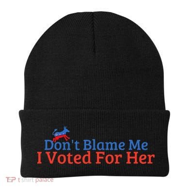 DonT Blame Me I Voted For Her Kamala Democratic Party Beanie