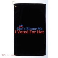 DonT Blame Me I Voted For Her Kamala Democratic Party Golf Towel thumb 0