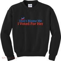 DonT Blame Me I Voted For Her Kamala Democratic Party Kids Sweatshirt thumb 0
