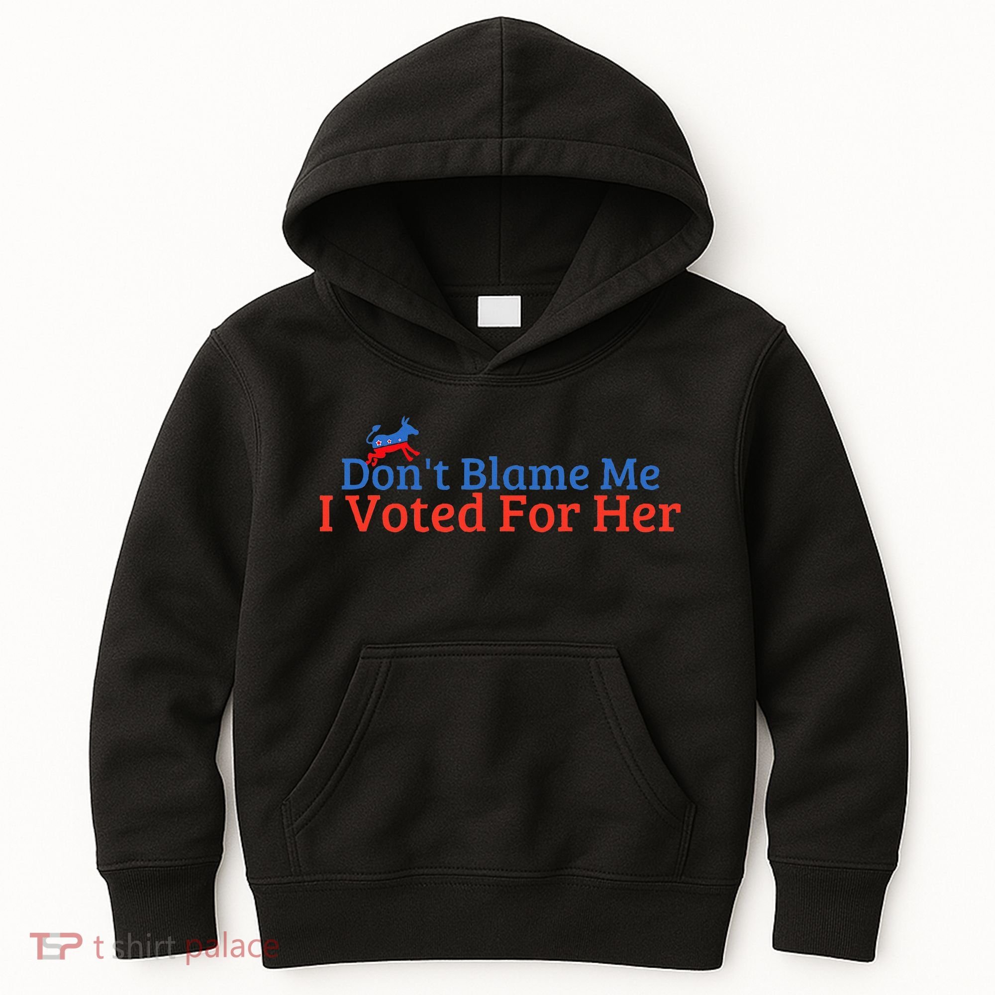 DonT Blame Me I Voted For Her Kamala Democratic Party Kids Hoodie