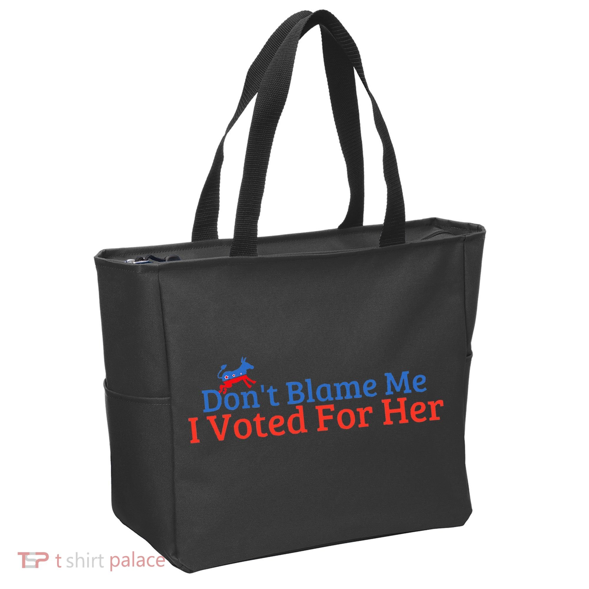 DonT Blame Me I Voted For Her Kamala Democratic Party Tote Bag